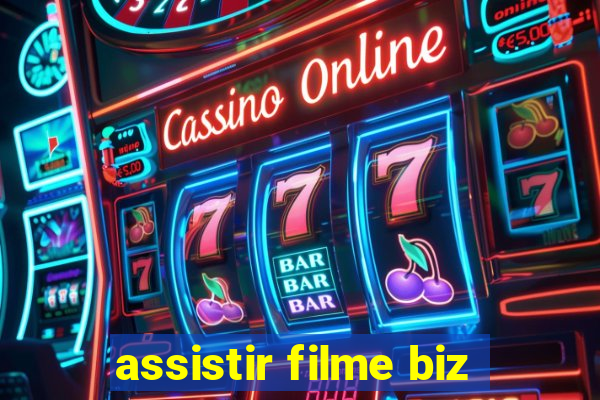 assistir filme biz